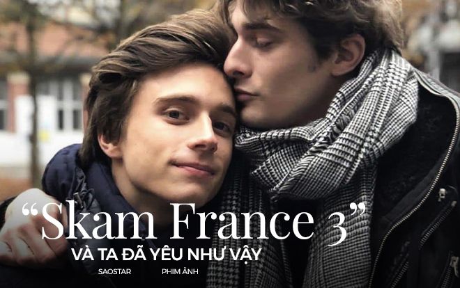 'Skam France 3' - Và ta đã yêu như vậy