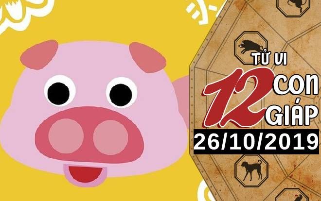 Tử vi thứ 7 ngày 26/10/2019 của 12 con giáp: Thân được mọi người tín nhiệm, Dậu nên biết cân bằng thời gian