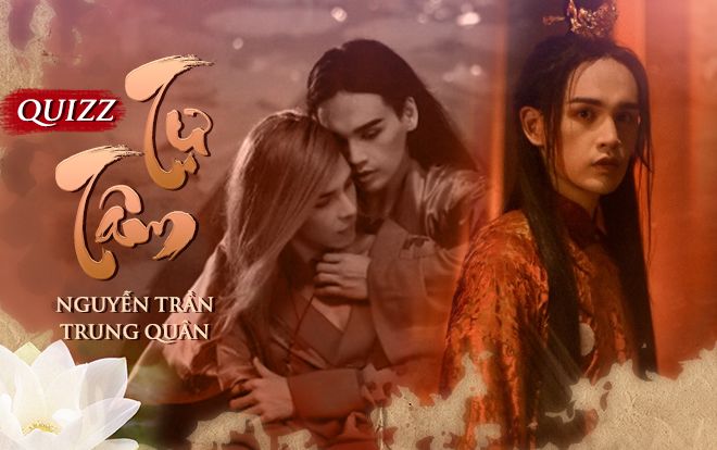 Quizz: Bạn có tự tin mình là người tinh mắt khi 'cày' MV Tự tâm của Nguyễn Trần Trung Quân?