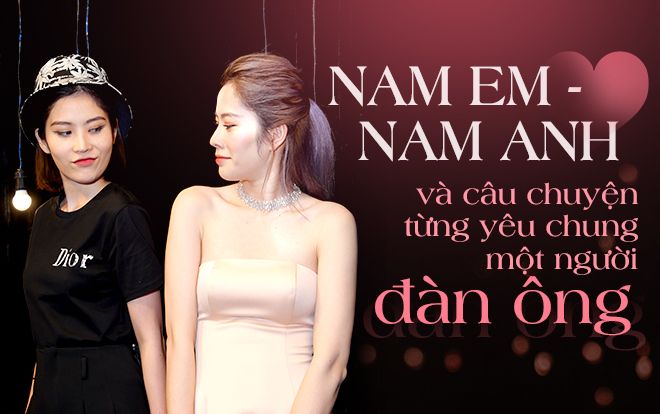 Nam Anh - Nam Em lần đầu hé lộ chuyện yêu chung một người đàn ông