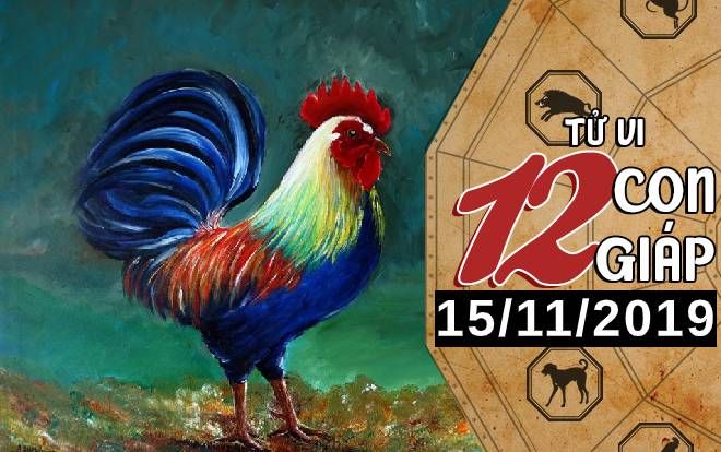 Tử vi thứ 6 ngày 15/11/2019 của 12 con giáp: Dậu dễ tái hợp người cũ, Tỵ nên kiên định trong công việc