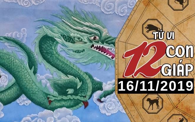 Tử vi thứ 7 ngày 16/11/2019 của 12 con giáp: Thìn thích hợp đầu tư về tài chính, Tuất đề phòng tiểu nhân