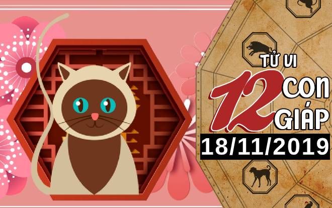 Tử vi thứ 2 ngày 18/11/2019 của 12 con giáp: Mão nên tìm cách 'hâm nóng' tình cảm, Tý cải thiện về tài chính