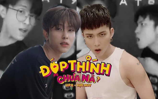 Toof.P và K.O (Uni5) tái diễn 'siêu lầy' ca khúc mới của Lip B: Xem ngay nếu bạn chưa biết 'đớp thính' là gì!