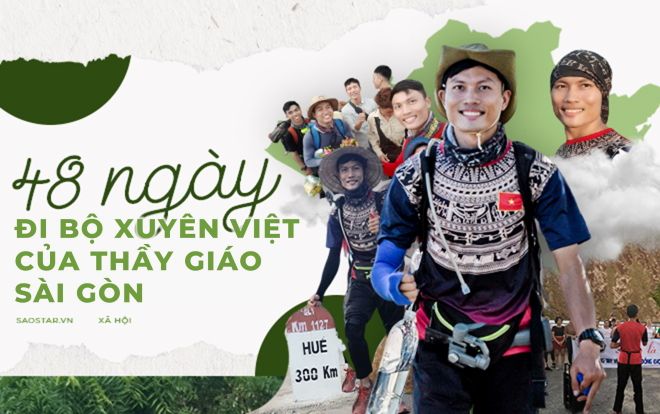 48 ngày, 500.000 đồng và chuyến đi bộ xuyên Việt truyền cảm hứng của thầy giáo Sài Gòn