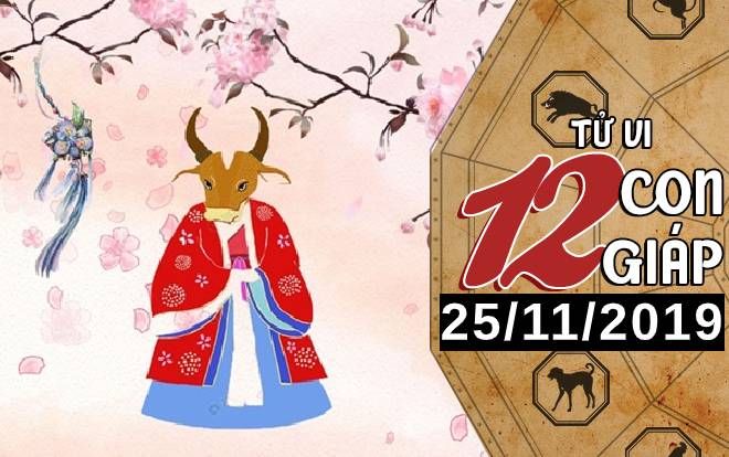 Tử vi thứ 2 ngày 25/11/2019 của 12 con giáp: Sửu có cơ hội đầu tư tốt, Dậu nên thực tế hơn trong tình yêu