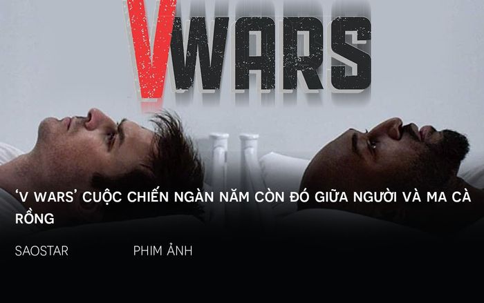 V Wars: Cuộc chiến ngàn năm còn đó giữa Người và Ma cà rồng
