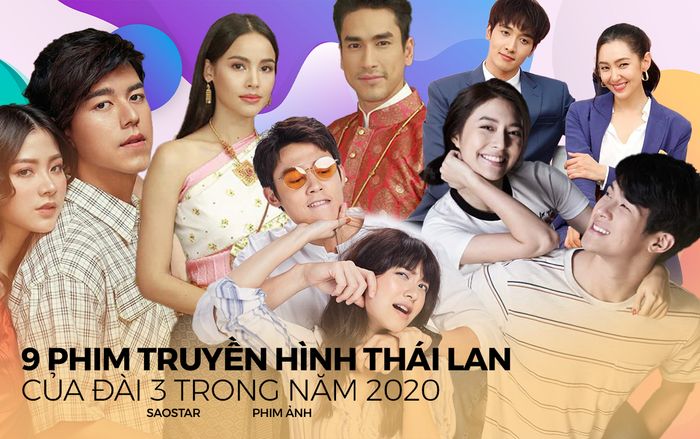 Mọt phim Thái không nên bỏ lỡ 9 phim truyền hình được đánh giá sẽ vực dậy rating đài 3 trong năm 2020
