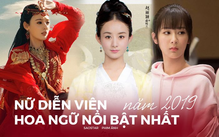 Nữ diễn viên Hoa Ngữ nổi bật nhất 2019: Dương Tử phủ sóng, Triệu Lệ Dĩnh tái xuất thành công, Bành Tiểu Nhiễm mê hoặc khán giả