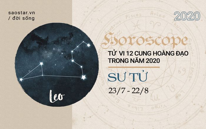 Xem tử vi cung Sư Tử năm 2020: Sự nghiệp ổn định, chưa có nhiều đột phá, chuyện tình cảm thăng hoa và ngập tràn may mắn