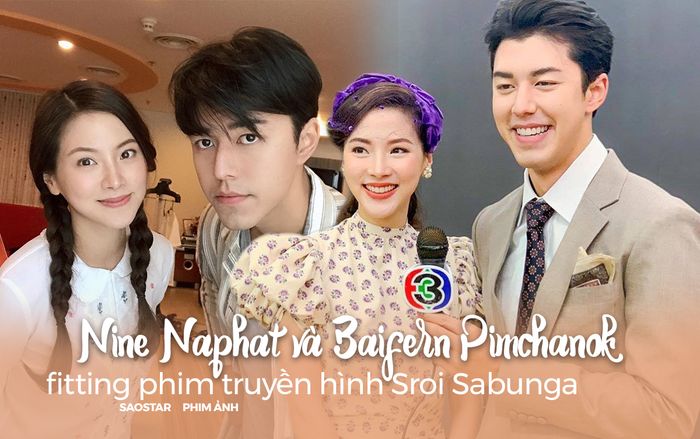 Cặp đôi 'Friend Zone' Baifern Pimchanok và Nine Naphat hội ngộ tại buổi fitting phim truyền hình mới