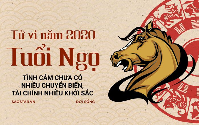Xem tử vi tuổi Ngọ năm Canh Tý 2020: Tình cảm chưa có nhiều chuyển biến, tài chính nhiều khởi sắc