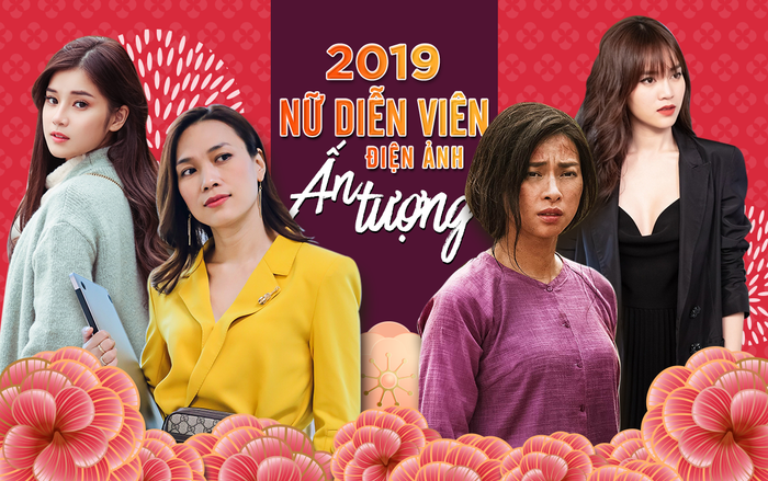 Nữ diễn viên điện ảnh tạo dấu ấn trong năm 2019: Những 'chị đại' và loạt ngọc nữ thế hệ mới