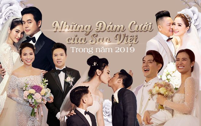 Những đám cưới đình đám gây xôn xao cả showbiz Việt trong năm 2019