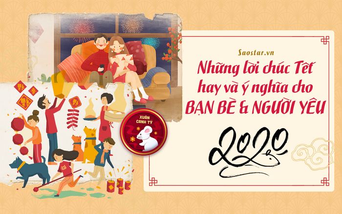 Lời chúc Tết hay và ý nghĩa dành cho bạn bè, người yêu dịp năm mới 2020