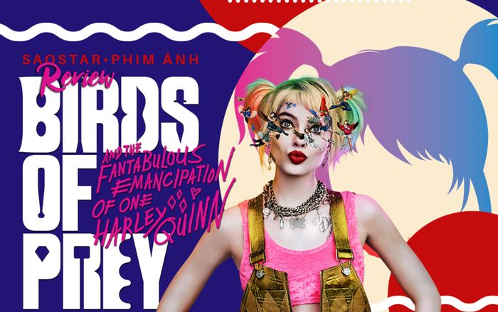 Review ‘Birds Of Prey’: Sự pha trộn hoàn hảo giữa Deadpool và John Wick!