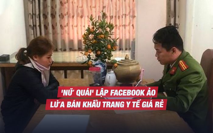 Lợi dụng dịch virus corona, 'nữ quái' lập facebook ảo lừa bán khẩu trang y tế giá rẻ