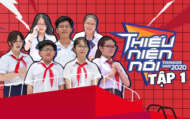 8 lời thật lòng xúc động nhất tập 1 Thiếu niên nói 2020: Con cái hay bố mẹ đều cần được lắng nghe