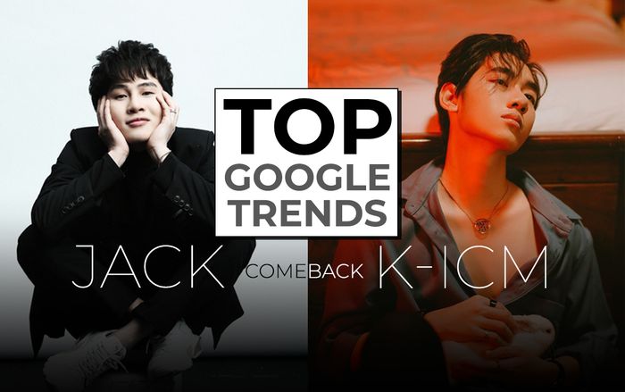 Jack (J97) và K-ICM gây bão tại Việt Nam sau khi đồng loạt comeback