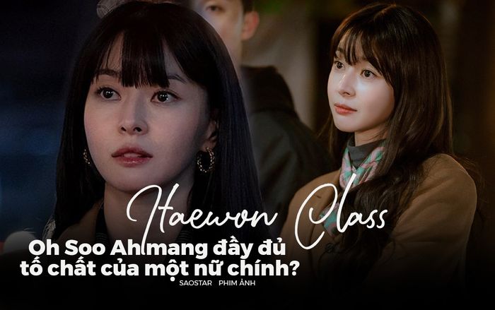 Itaewon Class: Oh Soo Ah mang đầy đủ tố chất của một nữ chính?