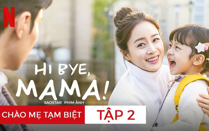 Hi Bye Mama tập 2: Mẹ ma Kim Tae Hee được tái sinh, điều ước trở về với gia đình sẽ thành sự thật?