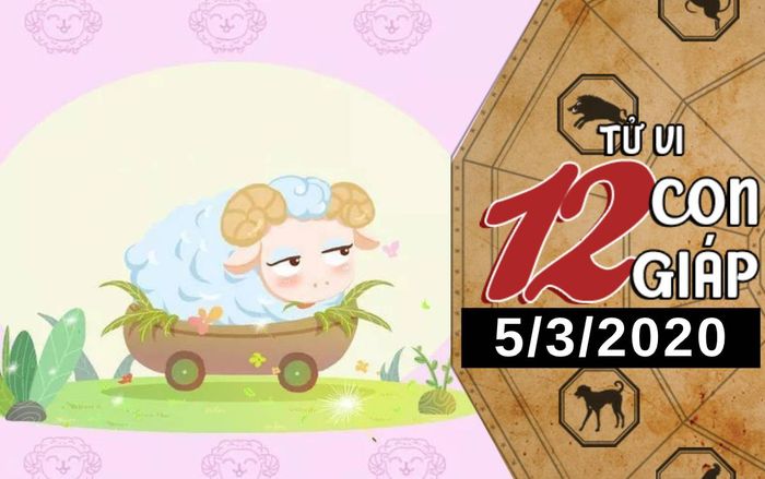 Tử vi thứ 5 ngày 5/3/2020 của 12 con giáp: Mùi hầu bao rủng rỉnh, Mão dễ gặp được 'một nửa' lý tưởng