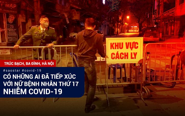 Có những ai đã tiếp xúc với cô gái ở phố Trúc Bạch nhiễm COVID-19?