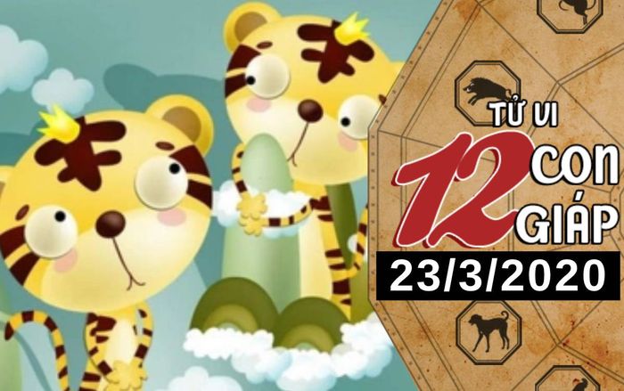 Tử vi thứ 2 ngày 23/3/2020 của 12 con giáp: Dần cảm thấy chán nản, Thìn nên cải thiện kỹ năng giao tiếp