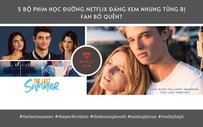 Những bộ phim học đường Netflix rất đáng xem nhưng bị fan bỏ quên?