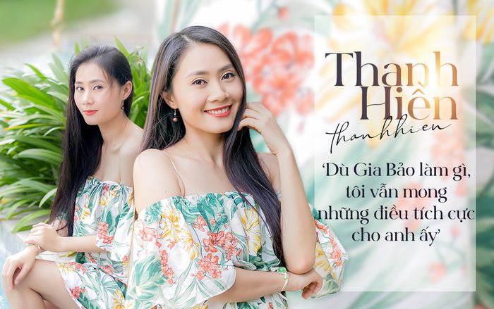 Thanh Hiền: 'Dù Gia Bảo làm gì, tôi vẫn mong những điều tích cực cho anh ấy'