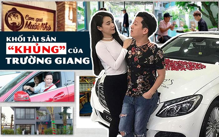 Choáng ngợp trước khối tài sản đồ sộ của Trường Giang