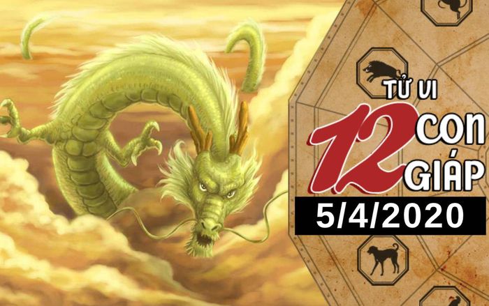 Tử vi chủ nhật ngày 5/4/2020 của 12 con giáp: Thìn được quý nhân phù trợ, Mão có khả năng 'thoát ế' cao