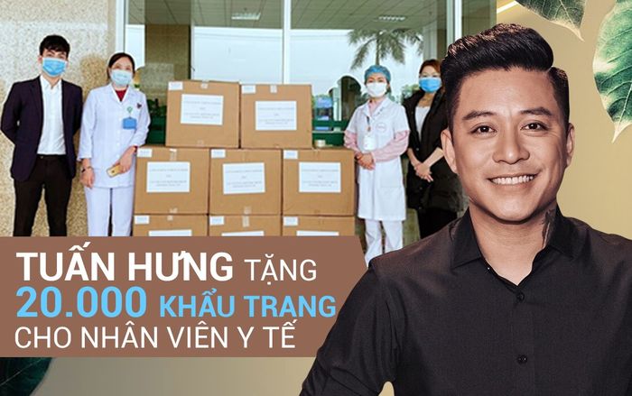 Tuấn Hưng dùng toàn bộ tiền cát-xe mua 20.000 khẩu trang tặng nhân viên y tế