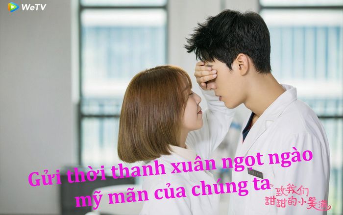 Phim 'Gửi thời thanh xuân mỹ mãn ngọt ngào của chúng ta': Cơn sốt đang được fan ngôn tình săn đón