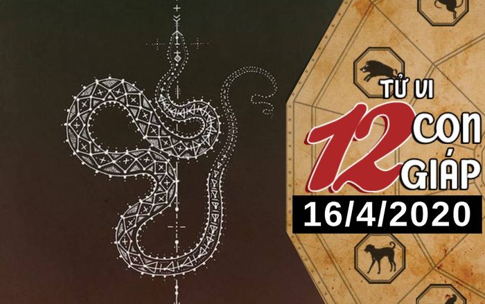 Tử vi thứ 5 ngày 16/4/2020 của 12 con giáp: Tỵ nối lại quan hệ với bạn cũ, Thìn cải thiện tài chính