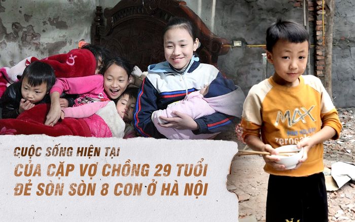 Cuộc sống hiện tại của cặp vợ chồng 29 tuổi đẻ sòn sòn 8 con ở Hà Nội: ‘Nhà thoát nghèo rồi, dịch bệnh các con phụ giúp bố xây nhà’