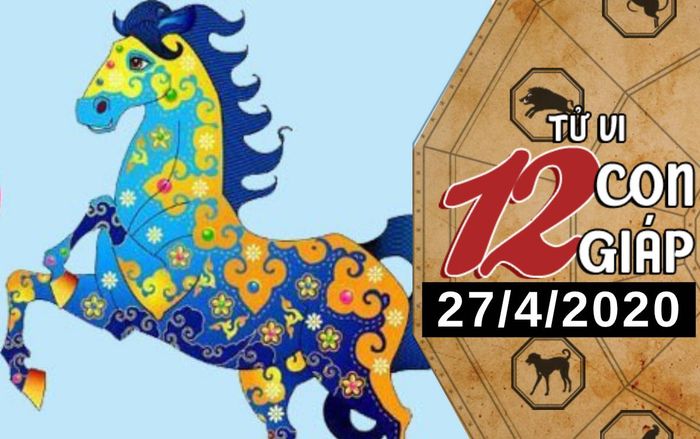 Tử vi thứ 2 ngày 27/4/2020 của 12 con giáp: Ngọ không nên 'đứng núi này trông núi nọ', Tỵ gặp may mắn về tài chính