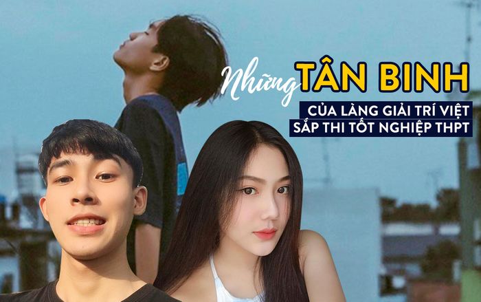 Những 'tân binh' của làng giải trí Việt chuẩn bị bước vào kỳ thi tốt nghiệp THPT sắp tới