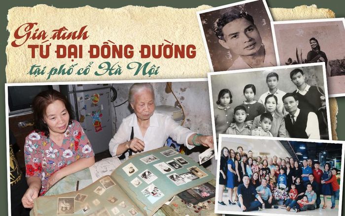 Gia đình tứ đại đồng đường ở phố cổ Hà Nội: ‘Chưa bao giờ anh em to tiếng, chị em dâu vẫn thường xuyên đi cà phê và ăn sáng’