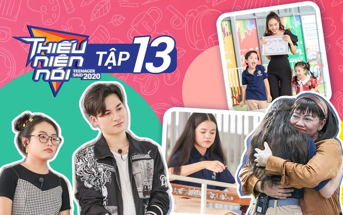 5 chia sẻ đáng yêu nhất tập 13 Thiếu niên nói: 'Con sẽ kiên nhẫn chờ mẹ hiểu được con'