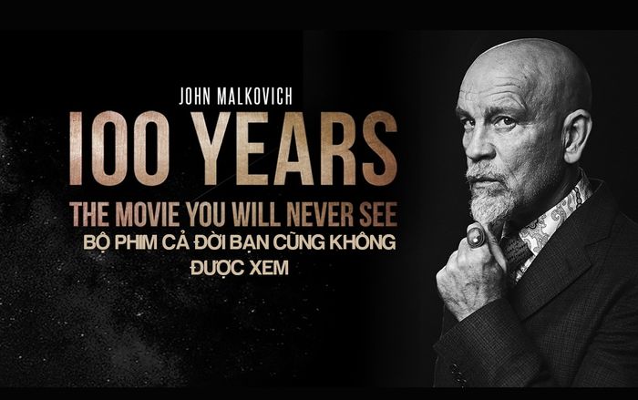 100 years: Bộ phim có khi cả đời này bạn cũng không được xem