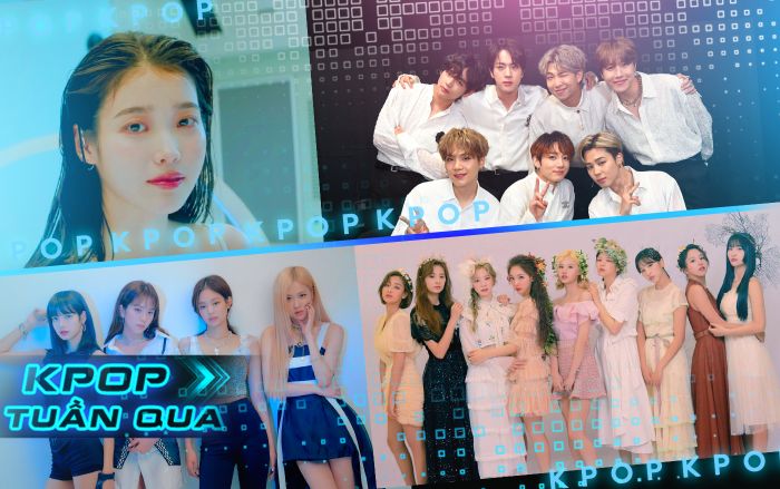 Kpop tuần qua: BlackPink xác nhận tái xuất, Twice lập kỉ lục trên BXH Soribada, BTS ấn định thời gian comeback tại Nhật, IU khuấy đảo BXH với màn collab cùng Suga