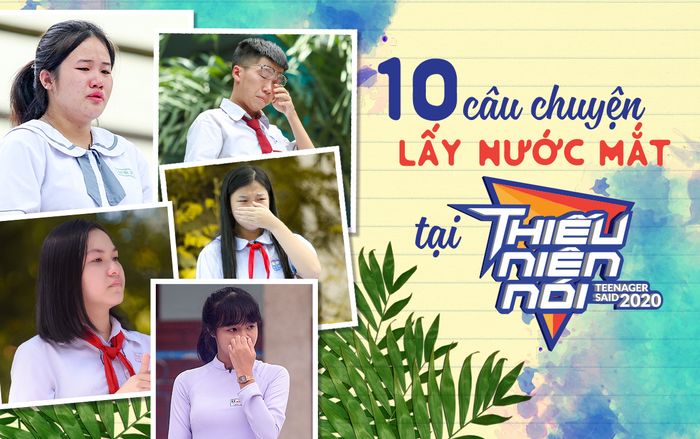 10 câu chuyện đẫm nước mắt tại Thiếu niên nói 2020: Cha mẹ hy sinh thầm lặng, làm tất cả vì con!