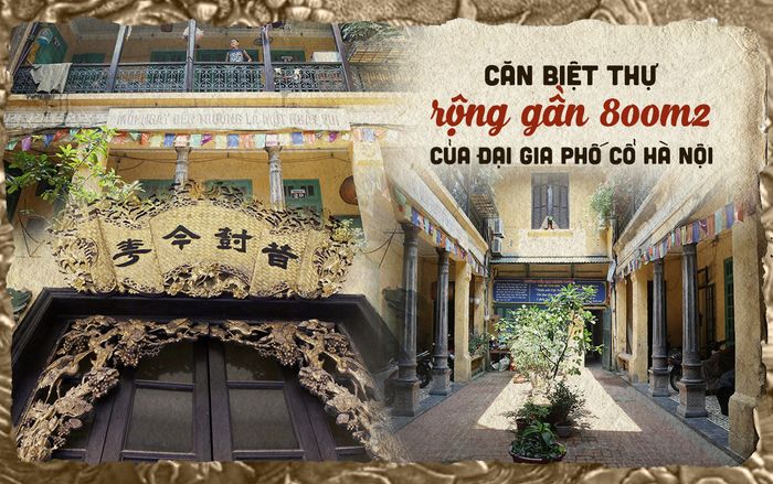 Căn biệt thự rộng 800m2 của đại gia từng giàu nhất phố cổ Hà Nội, xuất hiện trên nhiều bộ phim và MV ca nhạc