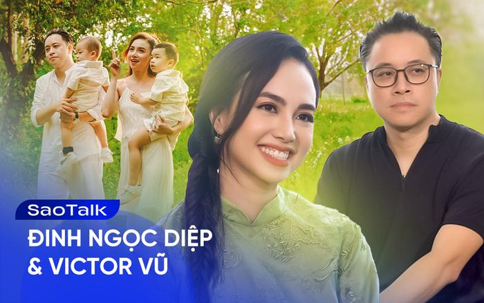 Victor Vũ - Đinh Ngọc Diệp: 'Con trẻ không cần xuất chúng, nhưng nhất định phải thành người tử tế'