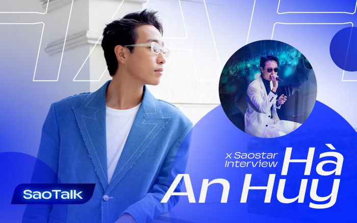 Hà An Huy: Mình thích 'thiết kế nội tâm', đó là cách mình chơi nhạc