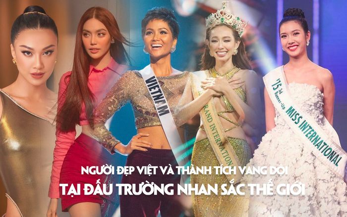 Thành tích vang dội của người đẹp Việt tại 'địa hạt' nhan sắc quốc tế: H'Hen Niê, Thuỳ Tiên tạo lịch sử