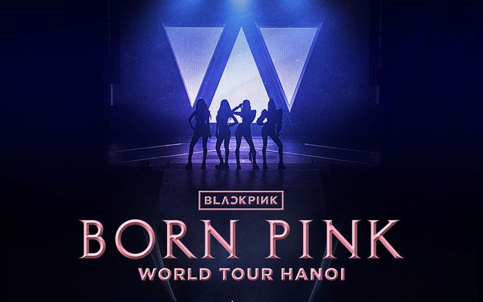 Chính thức công bố giá vé concert BLACKPINK tại Hà Nội: Đắt hơn so với dự đoán