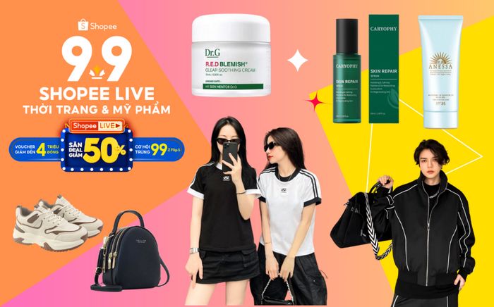 9.9 Shopee Live Thời Trang & Mỹ Phẩm chính thức mở màn hôm nay