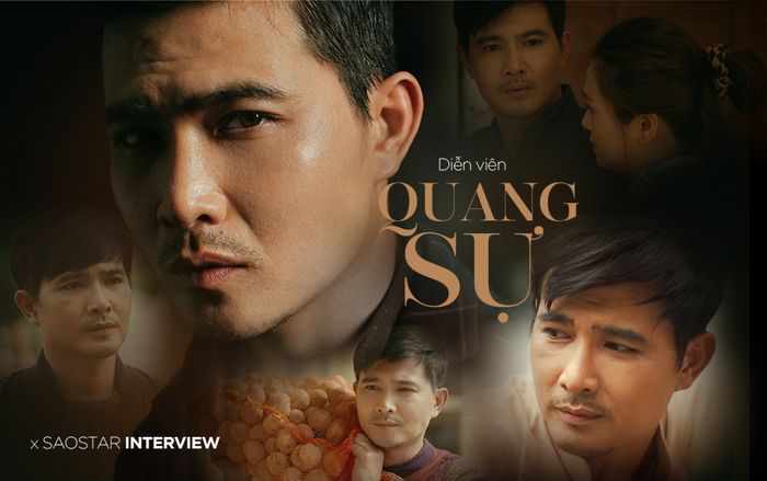 Phỏng vấn Quang Sự: 'Diễn như không diễn chính là thành công'